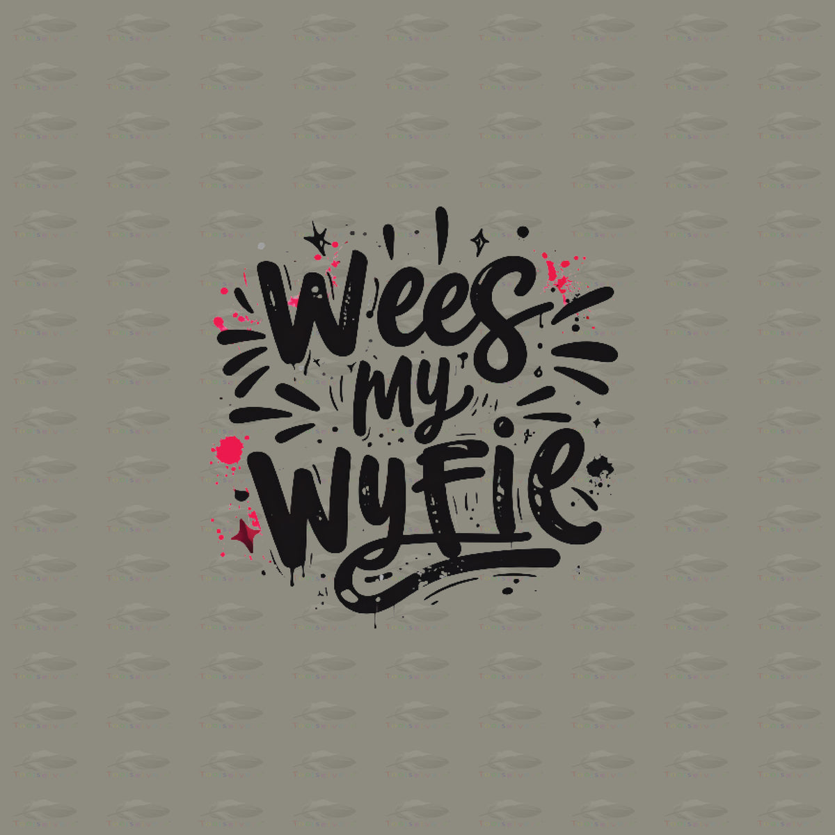 Wees My Wyfie